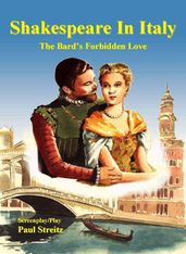 Shakespeare In Italy, the Bard s forbidden romance