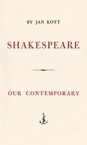 Shakespeare, Our Contemporary