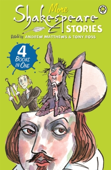A Shakespeare Story: More Shakespeare Stories - Andrew Matthews