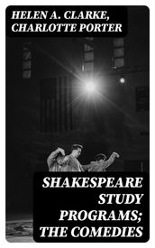 Shakespeare Study Programs; The Comedies