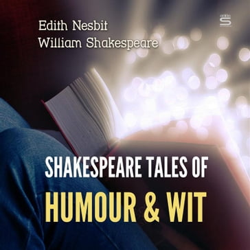 Shakespeare Tales of Humour and Wit - Edith Nesbit - William Shakespeare