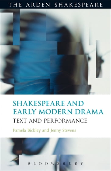 Shakespeare and Early Modern Drama - Dr. Jenny Stevens - Dr. Pamela Bickley