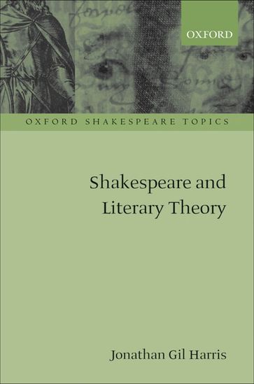 Shakespeare and Literary Theory - Jonathan Gil Harris