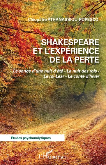 Shakespeare et l'expérience de la perte - Cléopâtre Athanassiou-Popesco