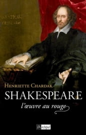 Shakespeare, l oeuvre au rouge