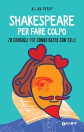 Shakespeare per fare colpo