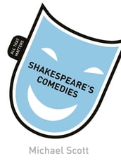 Shakespeare s Comedies: All That Matters