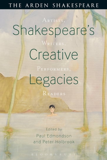 Shakespeare's Creative Legacies - Dr Paul Edmondson