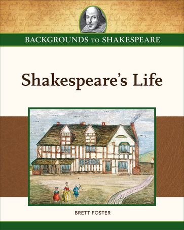 Shakespeare's Life - Brett Foster