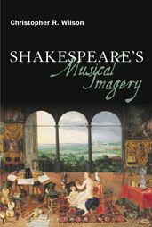 Shakespeare s Musical Imagery