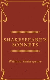 Shakespeare s Sonnets (Annotated)
