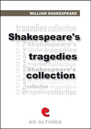 Shakespeare's Tragedies - William Shakespeare