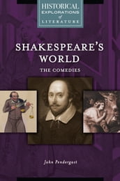 Shakespeare s World: The Comedies