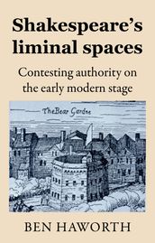 Shakespeare s liminal spaces