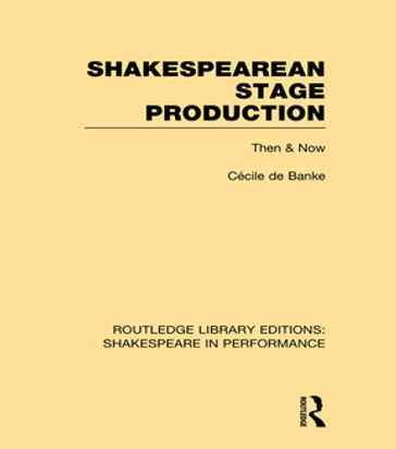 Shakespearean Stage Production - Cécile de Banke