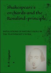 Shakespeares orchards and the Rosalind-principle