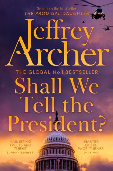 Shall We Tell the President? - Jeffrey Archer