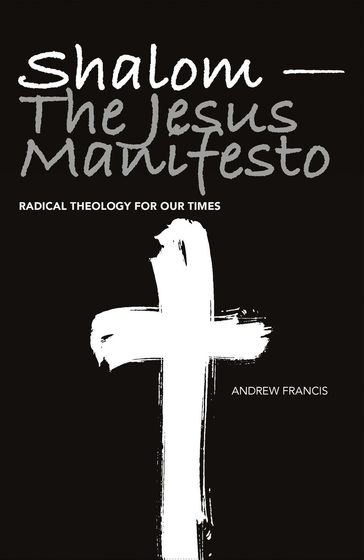 Shalom - The Jesus Manifesto - Andrew Francis