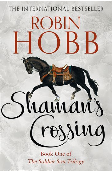 Shaman's Crossing (The Soldier Son Trilogy, Book 1) - Robin Hobb