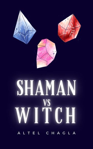 Shaman vs Witch - Altel Chagla