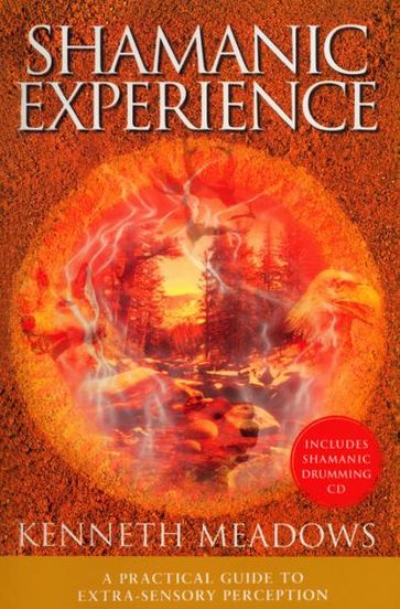 Shamanic Experience - Kenneth Meadows