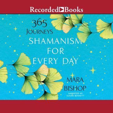 Shamanism for Every Day - Mara Bishop