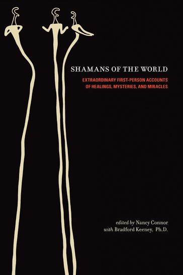 Shamans of the World - Nancy Connor - P. Keeney Bradford