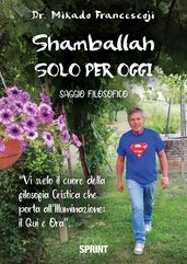 Shamballah - Solo per oggi
