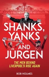 Shanks, Yanks and Jürgen