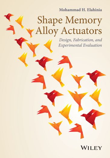 Shape Memory Alloy Actuators - Mohammad H. Elahinia