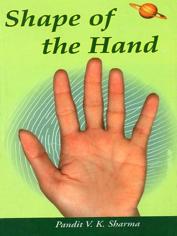 Shape of the Hand - Pandit V.K. Sharma