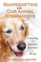 Shapeshifting with Our Animal Companions