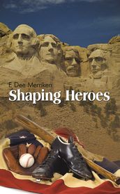 Shaping Heroes
