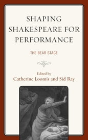 Shaping Shakespeare for Performance