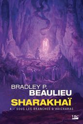 Sharakhaï, T4 : Sous les branches d adicharas