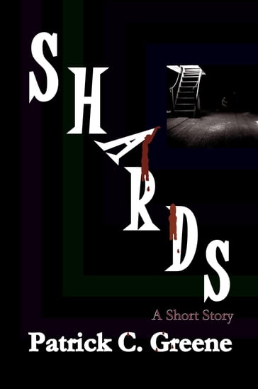 Shards - Patrick C. Greene