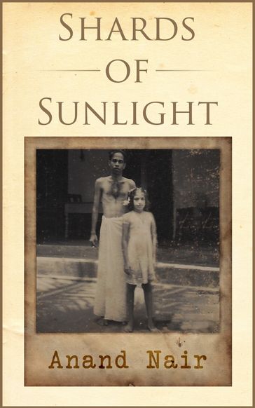 Shards of Sunlight - anand nair