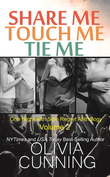 Share Me, Touch Me, Tie Me - Olivia Cunning