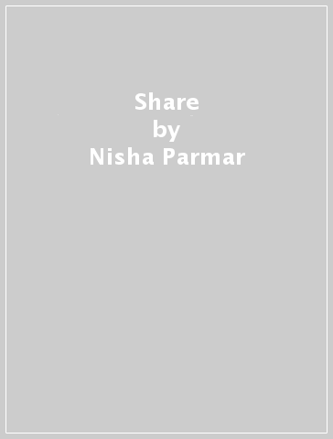 Share - Nisha Parmar