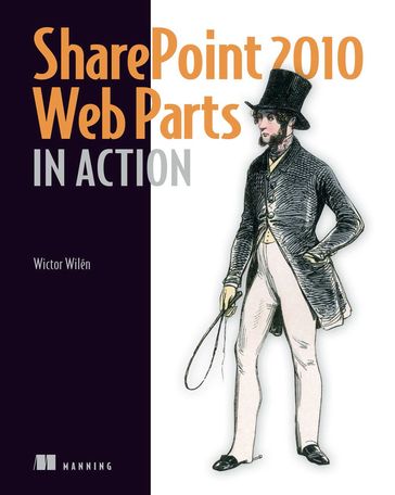 SharePoint 2010 Web Parts in Action - Wictor Wilén