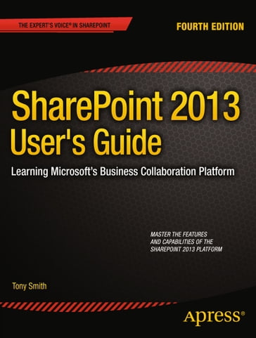 SharePoint 2013 User's Guide - Anthony Smith