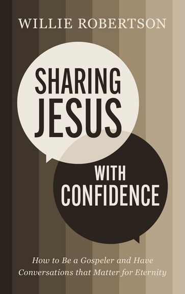 Sharing Jesus with Confidence - Willie Robertson