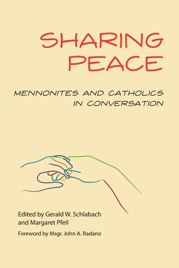 Sharing Peace - Gerald W. Schlabach - Margaret R. Pfeil