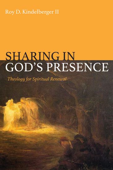 Sharing in God's Presence - Roy D. Kindelberger