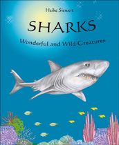 Sharks - Wonderful and Wild Creatures