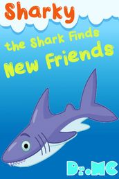 Sharky the Shark Finds New Friends