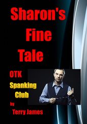 Sharon s Fine Tale OTK Spanking Club