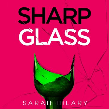 Sharp Glass - Sarah Hilary