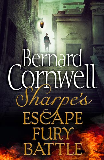 Sharpe 3-Book Collection 4: Sharpe's Escape, Sharpe's Fury, Sharpe's Battle (The Sharpe Series) - Bernard Cornwell