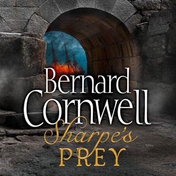 Sharpe's Prey: The Expedition to Copenhagen, 1807 (The Sharpe Series, Book 5) - Bernard Cornwell